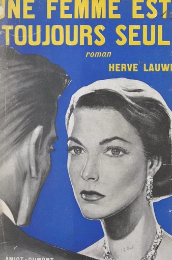 Une femme est toujours seule - Hervé Lauwick - FeniXX réédition numérique