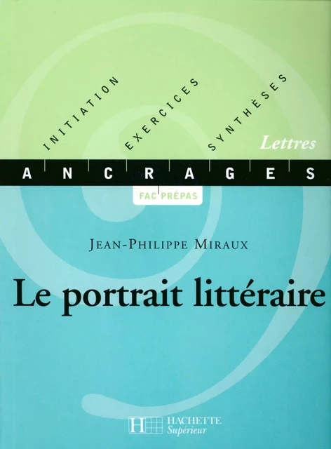 Le portrait littéraire - Edition 2002 - Jean-Philippe Miraux - Hachette Éducation