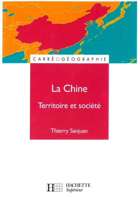 La Chine - Livre de l'élève - Edition 2000 - Dominique Borne, Jacques Scheibling, Thierry Sanjuan - Hachette Éducation