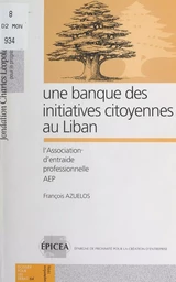 Une banque des initiatives citoyennes au Liban