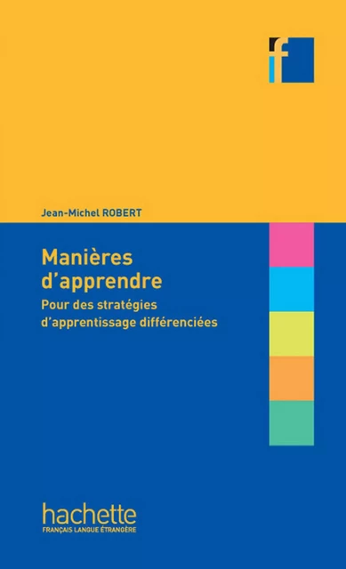 Collection F - Manières d'apprendre (ebook) - Jean Michel Robert - Hachette Français Langue Etrangère