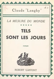 La mesure du monde (5). Tels sont les jours