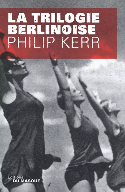 Trilogie berlinoise - Philip Kerr - Le Masque