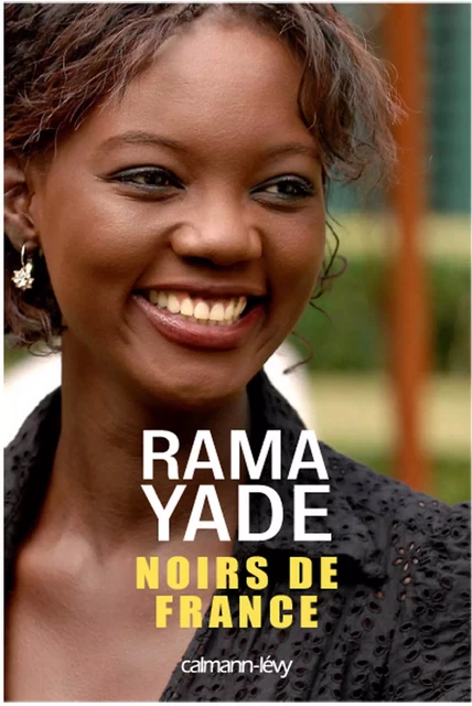 Noirs de France - Rama Yade - Calmann-Lévy