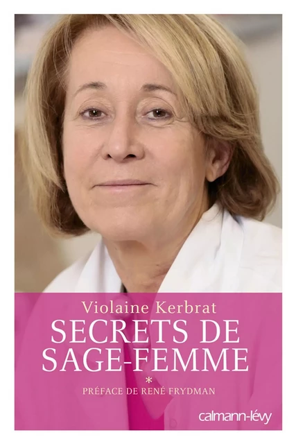 Secrets de sage-femme - Violaine Kerbrat - Calmann-Lévy