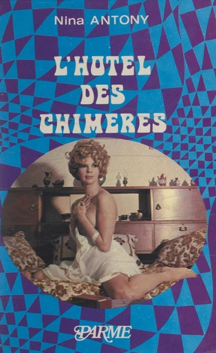 L'hôtel des chimères - Nina Antony - FeniXX réédition numérique