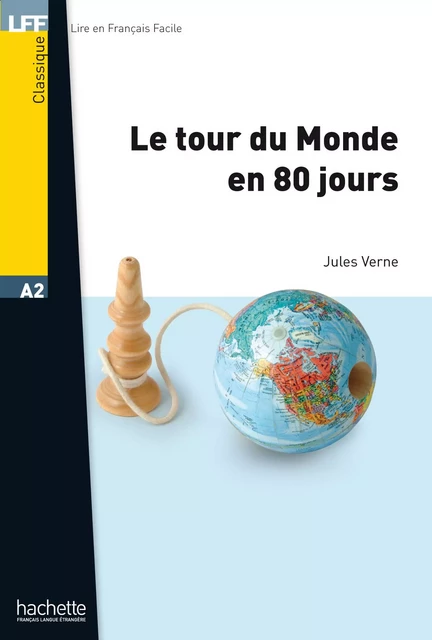 Le Tour du Monde en 80 Jours - Jules Verne - Hachette Français Langue Etrangère