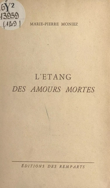 L'étang des amours mortes - Marie-Pierre Moniez - FeniXX réédition numérique