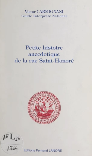 Petite histoire anecdotique de la rue Saint-Honoré - Victor Carmignani - FeniXX réédition numérique