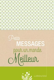 Petits Messages pour un monde meilleur