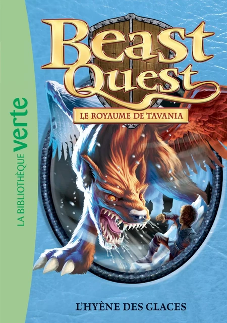 Beast Quest 46 - L'hyène des glaces - Adam Blade - Hachette Jeunesse