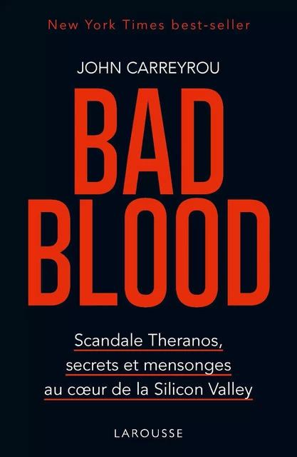 Bad blood - John Carreyrou - Larousse