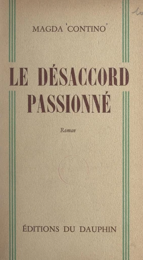 Le désaccord passionné - Magda Contino - FeniXX réédition numérique