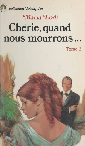 Chérie, quand nous mourrons... (2). Les folles années - Maria Lodi - FeniXX réédition numérique