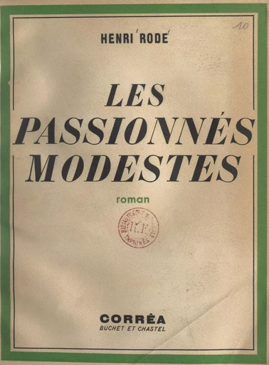 Les passionnés modestes - Henri Rode - FeniXX réédition numérique