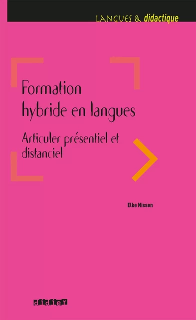 Formation hybride en langues - Articuler présentiel et distanciel - Ebook - Elke Nissen - Didier