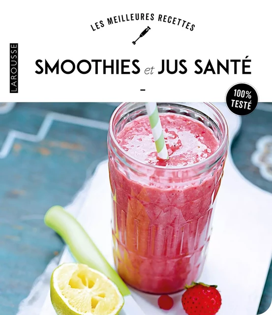 Smoothies et Jus -  Collectif - Larousse