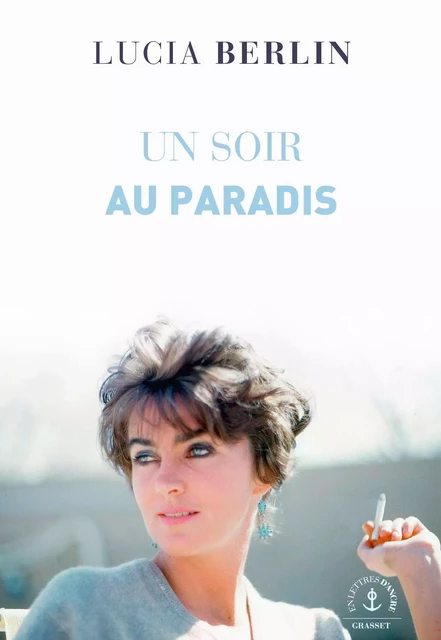 Un soir au paradis - Lucia Berlin - Grasset