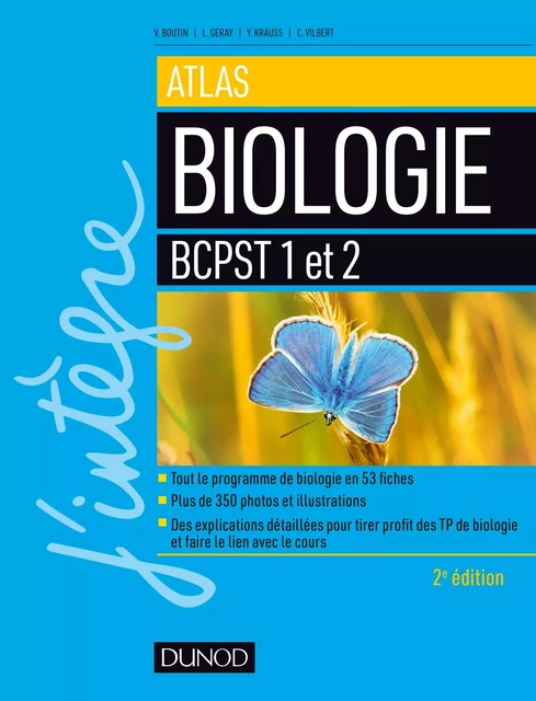 Atlas de Biologie BCPST 1re et 2e années - 2e éd. - Valérie Boutin, Laurent Géray,  Yann Krauss,  Carole Vilbert - Dunod