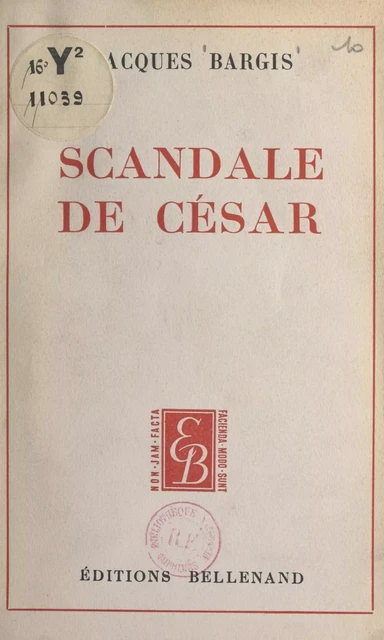 Scandale de César - Jacques Bargis - FeniXX réédition numérique