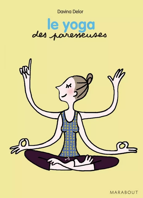 Le yoga des Paresseuses - Davina Delor - Marabout