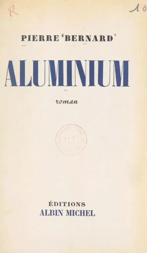 Aluminium - Pierre Bernard - FeniXX réédition numérique