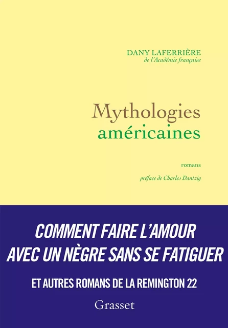 Mythologies américaines - Dany Laferrière - Grasset