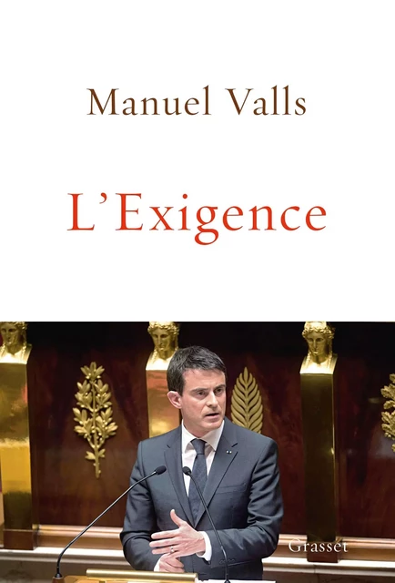 L'Exigence - Manuel Valls - Grasset