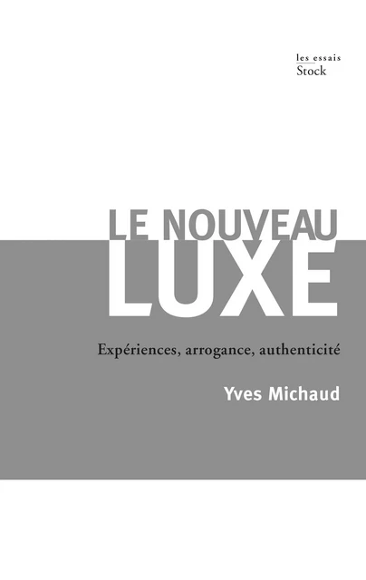 Le nouveau luxe - Yves Michaud - Stock