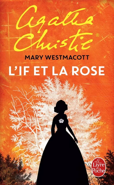 L'If et la rose - Agatha Christie - Le Livre de Poche