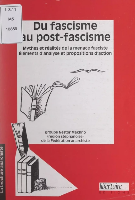 Du fascisme au post-fascisme -  Groupe Nestor Makhno de la Fédération anarchiste - FeniXX réédition numérique