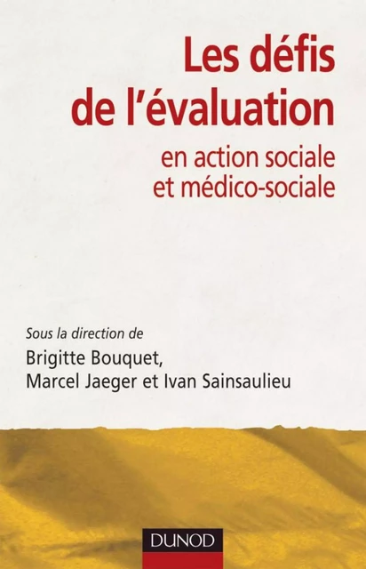 Les défis de l'évaluation - Brigitte Bouquet, Marcel Jaeger, Ivan Sainsaulieu - Dunod