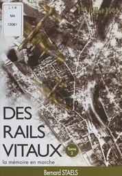 Des rails vitaux (2). La mémoire en marche