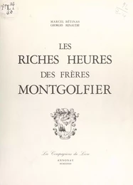 Les riches heures des frères Montgolfier