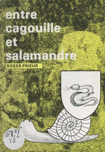 Entre cagouille et salamandre - Roger Prieur - FeniXX réédition numérique