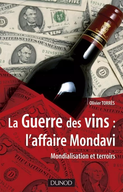 La Guerre des vins : l'affaire Mondavi - Olivier Torres - Dunod