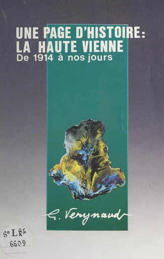 Une page d'histoire, la Haute-Vienne - Georges Verynaud - FeniXX réédition numérique