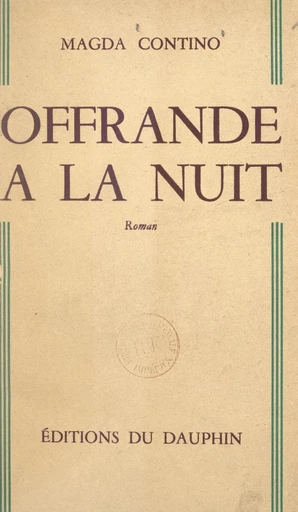 Offrande à la nuit - Magda Contino - FeniXX réédition numérique