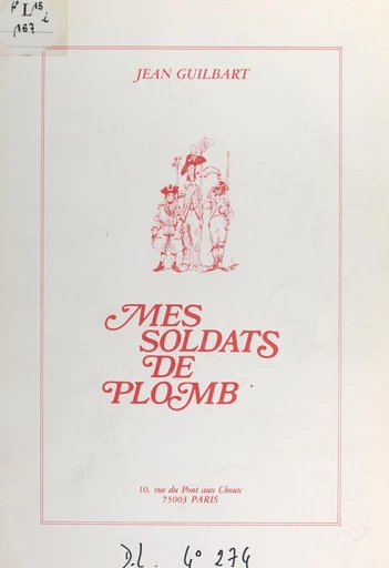 Mes soldats de plomb - Jean Guilbart - FeniXX réédition numérique