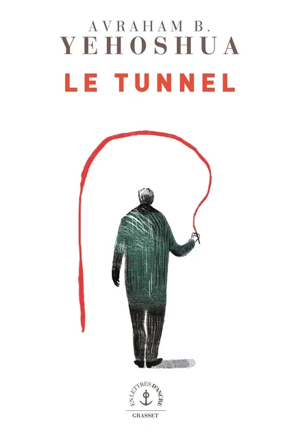 Le tunnel - Avraham B. Yehoshua - Grasset