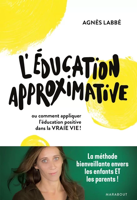 L'éducation approximative - Agnès Labbé - Marabout