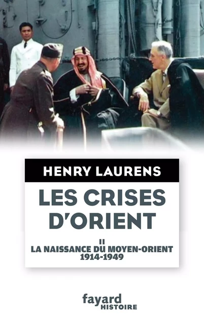 Les crises d'Orient tome 2 - Henry Laurens - Fayard