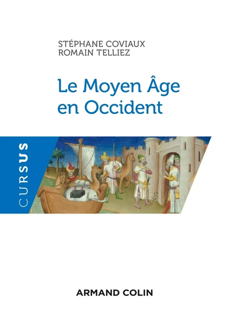 Le Moyen Âge en Occident - Stéphane Coviaux, Romain Telliez - Armand Colin