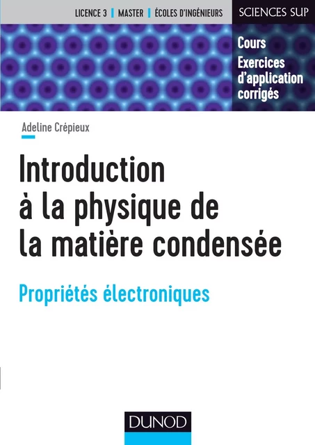 Introduction à la physique de la matière condensée - Adeline Crépieux - Dunod