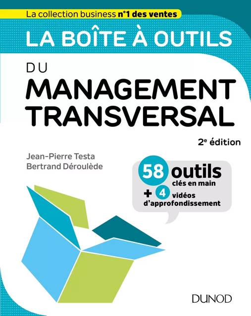 La boîte à outils du Management transversal - 2ed. - Jean-Pierre Testa, Bertrand Déroulède - Dunod