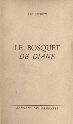 Le bosquet de Diane - Léo Gestelys - FeniXX réédition numérique