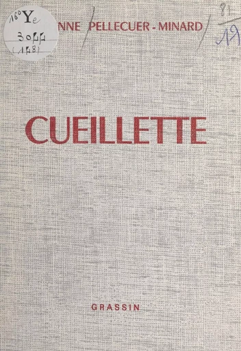 Cueillette - Simonne Pellecuer-Minard - FeniXX réédition numérique