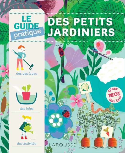 Le guide pratique des petits jardiniers - Michel LUCHESI - Larousse