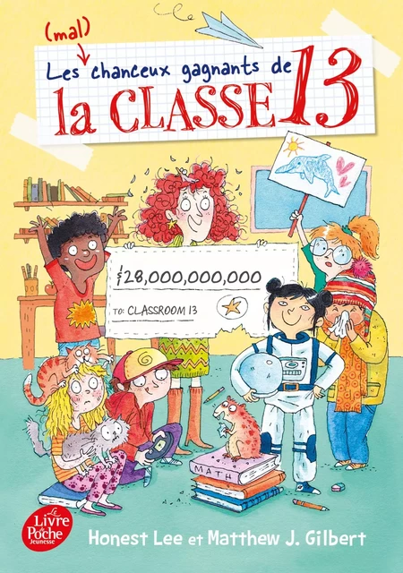 Les (mal)chanceux gagnants de la Classe 13 - Honest Lee, Matthew J. Gilbert - Livre de Poche Jeunesse