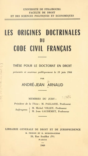 Les origines doctrinales du Code civil français - André-Jean Arnaud - FeniXX réédition numérique